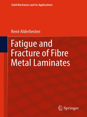 cover image of Fatigue and Fracture of Fibre Metal Laminates